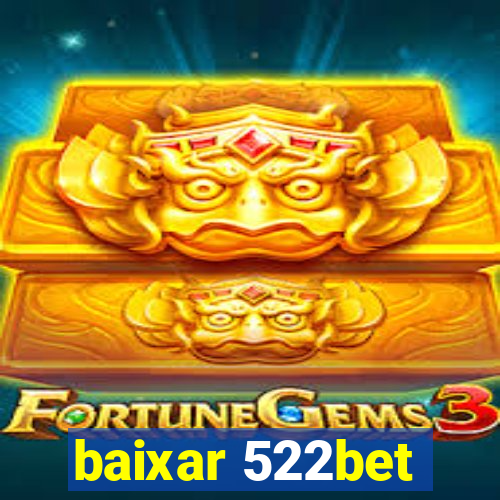 baixar 522bet